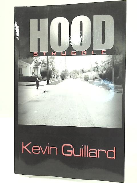Hood Struggle By Kevin Guillard