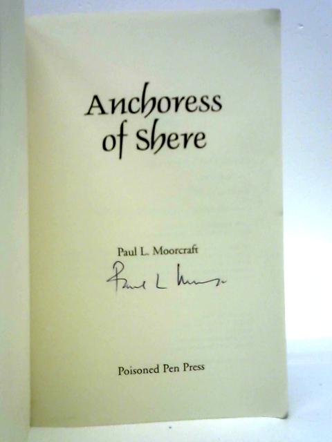 Anchoress of Shere By Paul L. Moorcraft