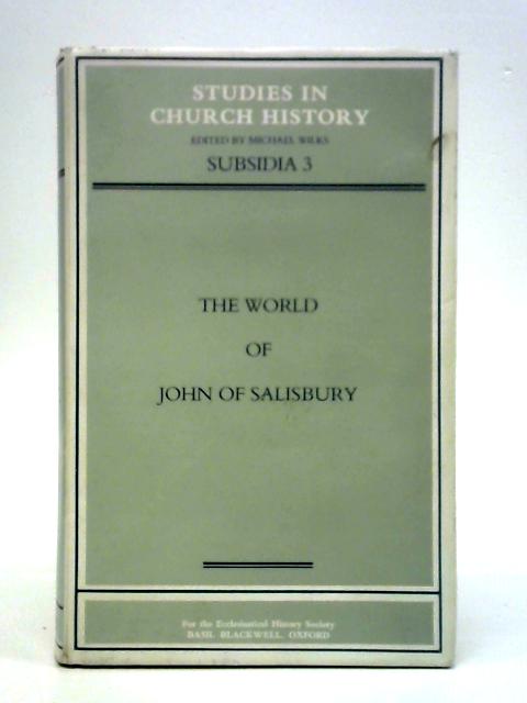 The World of John of Salisbury By Michael Wilks (Ed.)