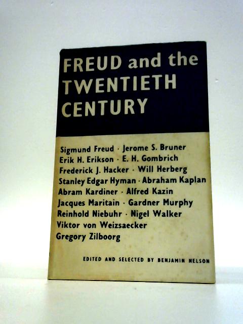 Freud and the Twentieth Century By Sigmund Freud Benjamin Nelson (Ed.)