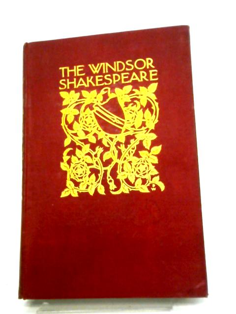 The Windsor Shakespeare, Vol. XII, King Henry the Fifth and King Henry the Eighth By Henry N. Hudson