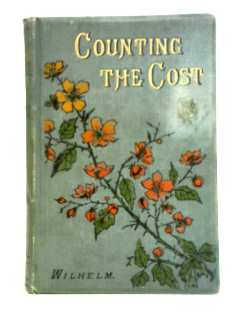 Counting the Cost By Wilhelm