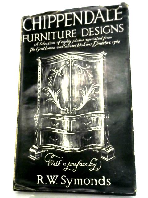 Chippendale Furniture Designs. von R.W. Symonds