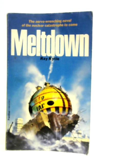 Meltdown By Ray Kytle