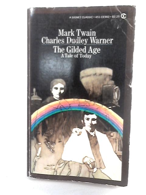 The Gilded Age By Mark Twain, Charles Dudley Warner