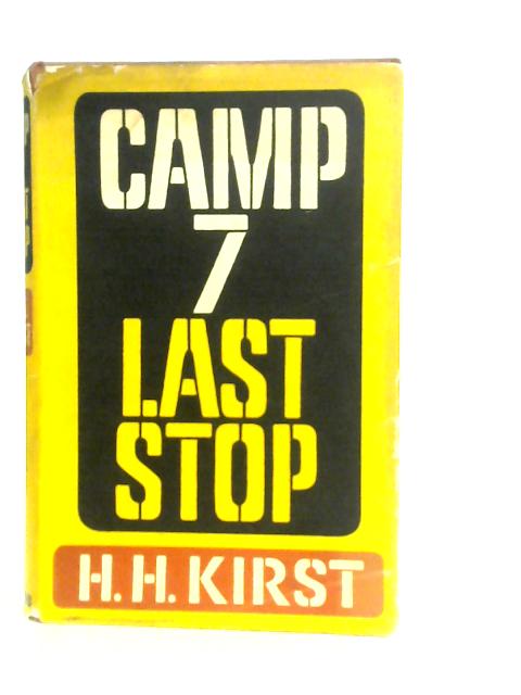 Camp 7 Last Stop par Hans Hellmut Kirst