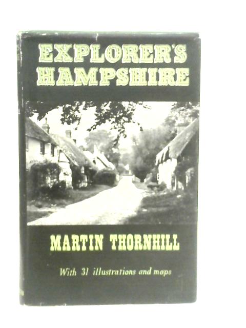 Explorer's Hampshire By Martin Thornhill