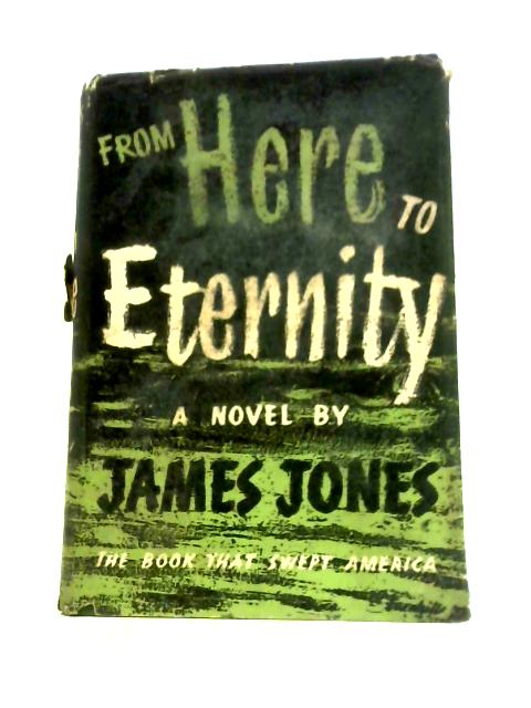 From Here to Eternity By James Jones