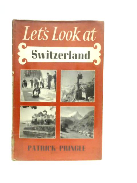 Let's Look at Switzerland par Patrick Pringle