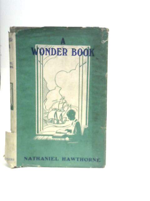 A Wonder Book By Nathaniel Hawthorne