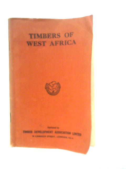Timbers of West Africa von B. Alwyn Jay