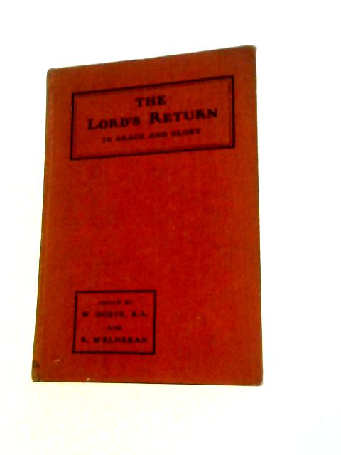 The Lord's Return in Grace and Glory By W. Hoste & R. M'Elheran (Eds.)