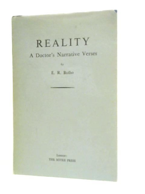 Reality: A Doctor's Narrative Verses par E.R. Batho