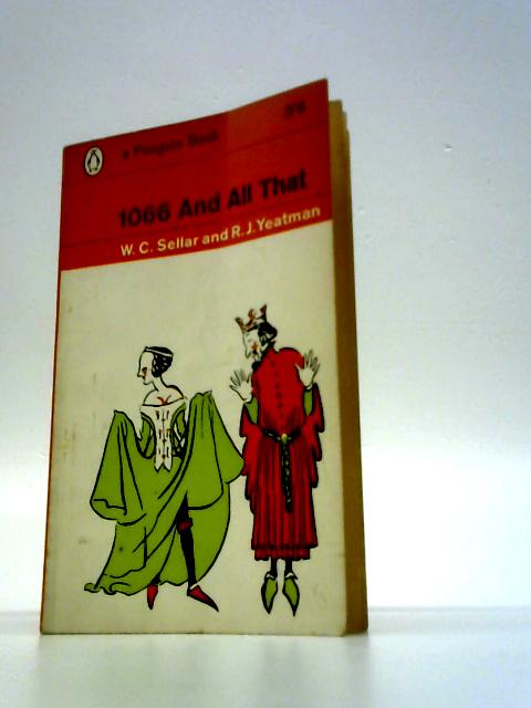 1066 and All That By W.C. Sellar & R.J. Yeatman.