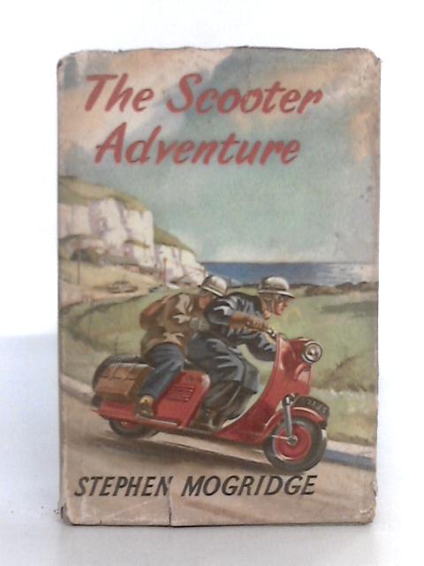 The Scooter Adventure (Peerless Series) By Stephen Mogridge