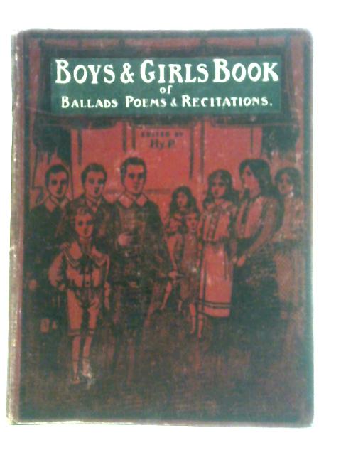 Boys and Girls Book of Ballads, Poems and Recitations By HY. Pickering