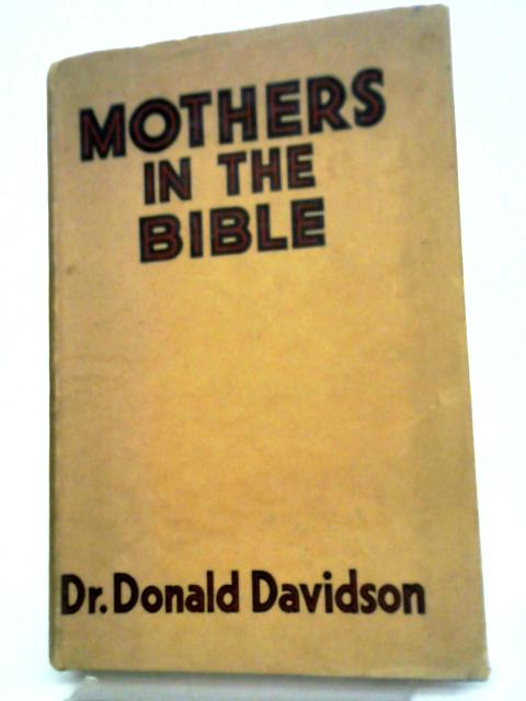 Mothers In The Bible By Donald Davidson