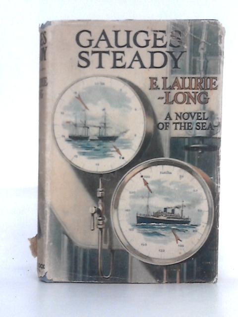 Gauges Steady By E. Laurie- Long