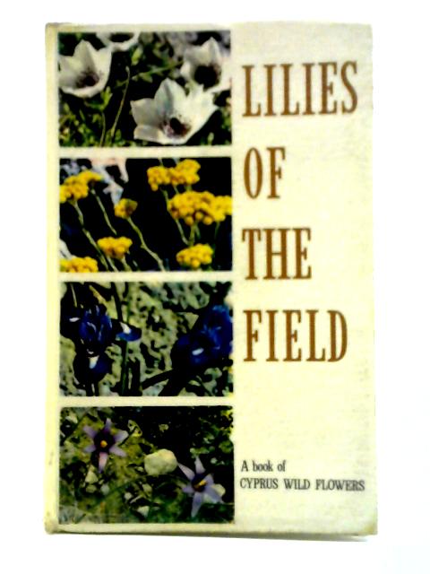 Lilies of the Field By Ann Matthews