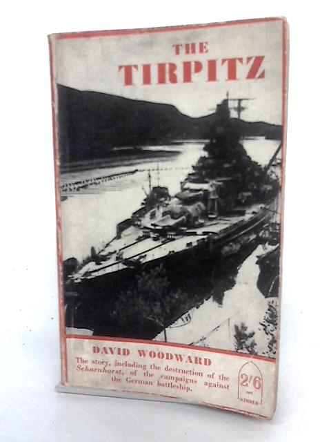 The Tirpitz By David Woodward
