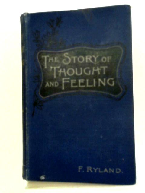 The Story Of Thought And Feeling By Ryland, Frederick