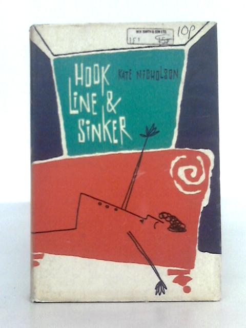 Hook, Line and Sinker By Kate Nicholson