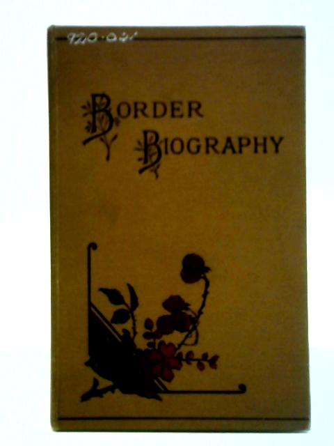 Border Biography By J. Cumming Goodfellow