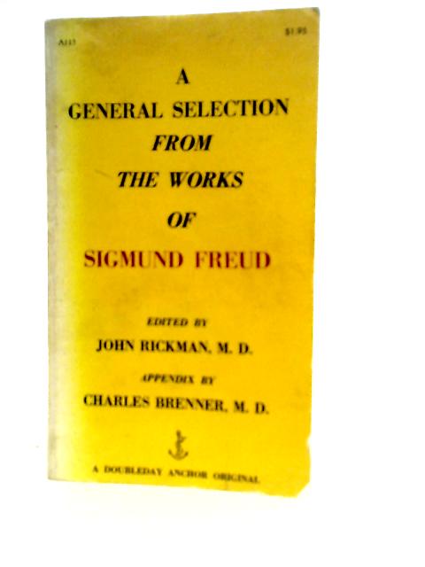 General Selection From the Works of Sigmund Freud By John Rickman (Edt.)