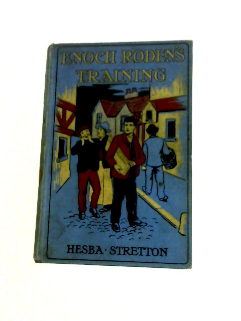 Enoch Roden's Training By Hesba Stretton