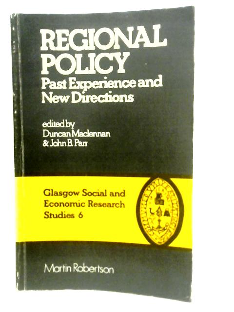 Regional Policy - Past Experiences and New Directions By Duncan Maclennan (Edt.)