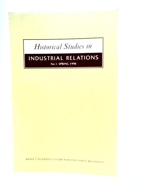 Historical Studies in Industrial Relations No.5 par Various