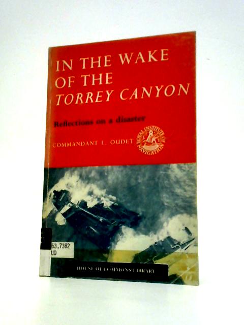In The Wake Of The Torrey Canyon By Commandant L. Oudet
