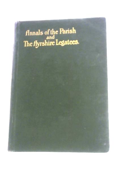 Annals of the Parish and The Aryshire Legatees By John Galt