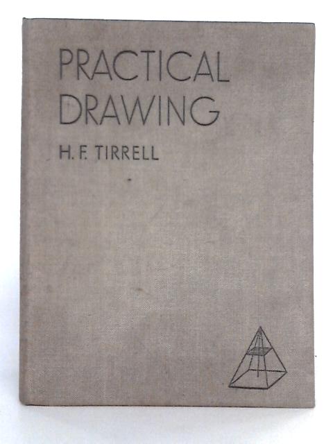 Practical Drawing By H.F. Tirrell