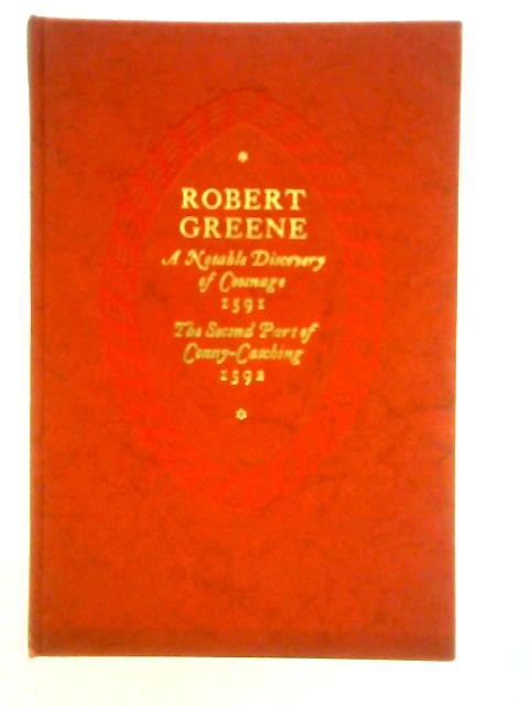 A Notable Discovery of Coosnage & The Second Part of Conny-Catching By Robert Greene
