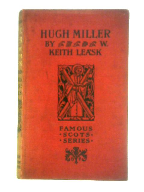 Hugh Miller By W. Keith Leask