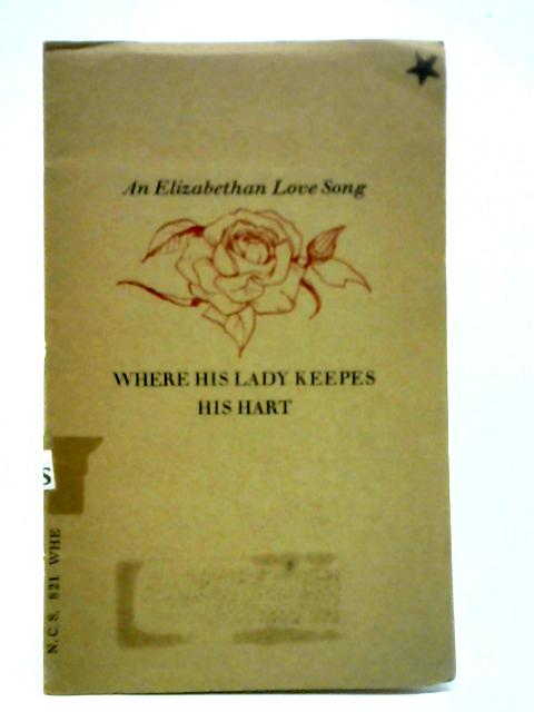 Where His Lady Keepes His Hart par Unstated