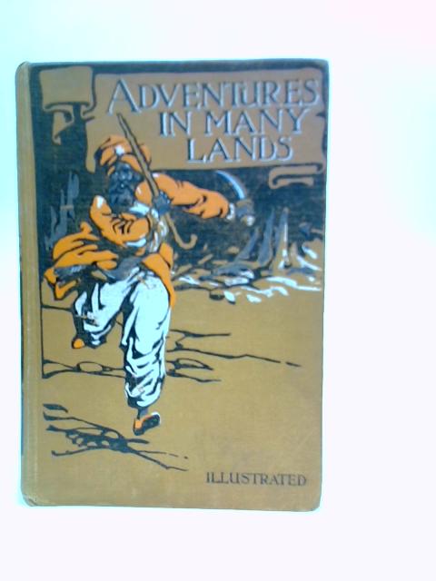 Adventures in Many Lands By Various