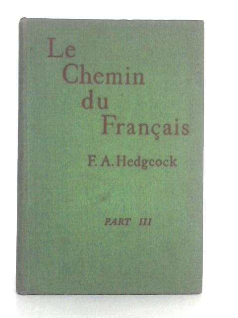 Le Chemin Du Francais; Part III By Frank A. Hedgcock