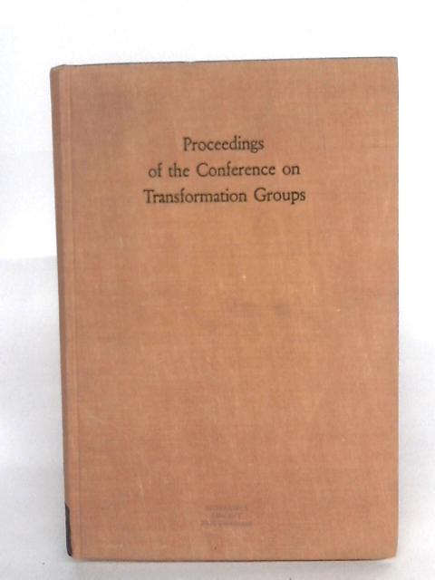Proceedings Of The Conference On Transformation Groups By Various s