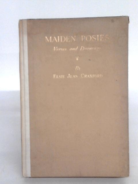 Maiden Posies, Verses & Drawings By E J Craxford