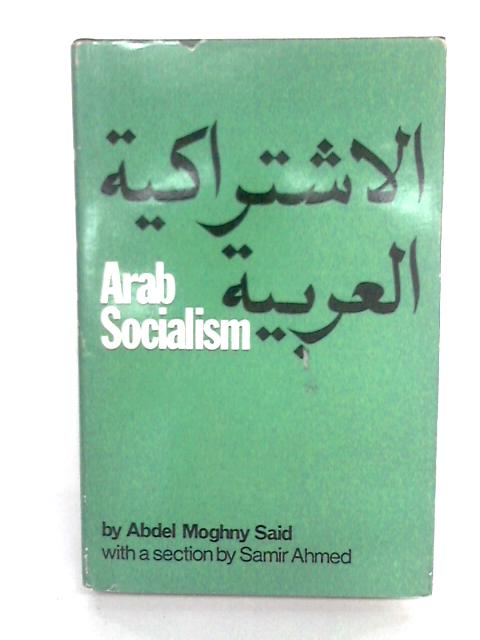 Arab Socialism By Abdel Moghny Said