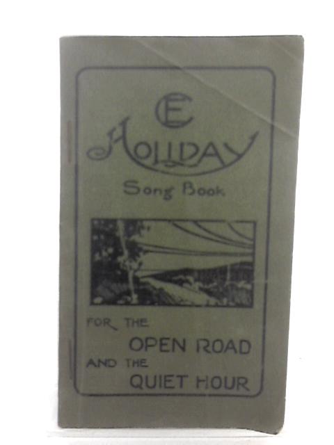 C.E. Holiday Song Book For The Open Road and Quiet Hour By None stated