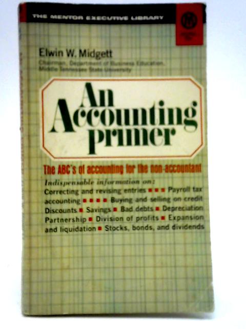 An Accounting Primer By Elwin W. Midgett