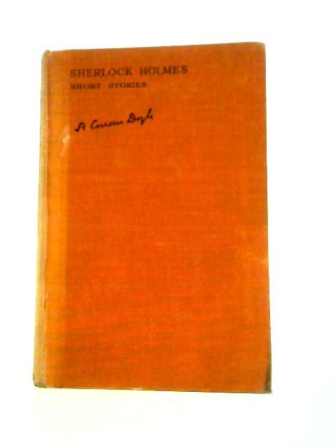 Sherlock Holmes The Complete Short Stories By Sir Arthur Conan Doyle