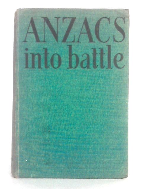 Anzacs Into Battle By Tahu Hole