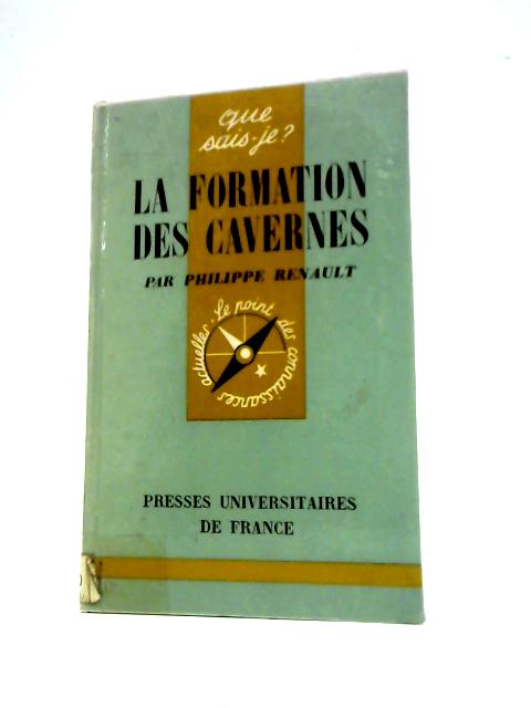 La Formation des Cavernes By Philippe Renault