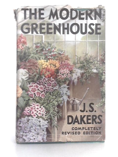 The Modern Greenhouse By J.S. Dakers