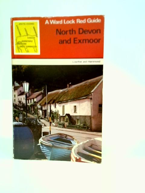 North Devon and Exmoor By R. J. W. Hammond & K. E. Lowther