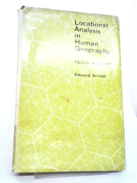 Locational Analysis in Human Geography par Peter Haggett